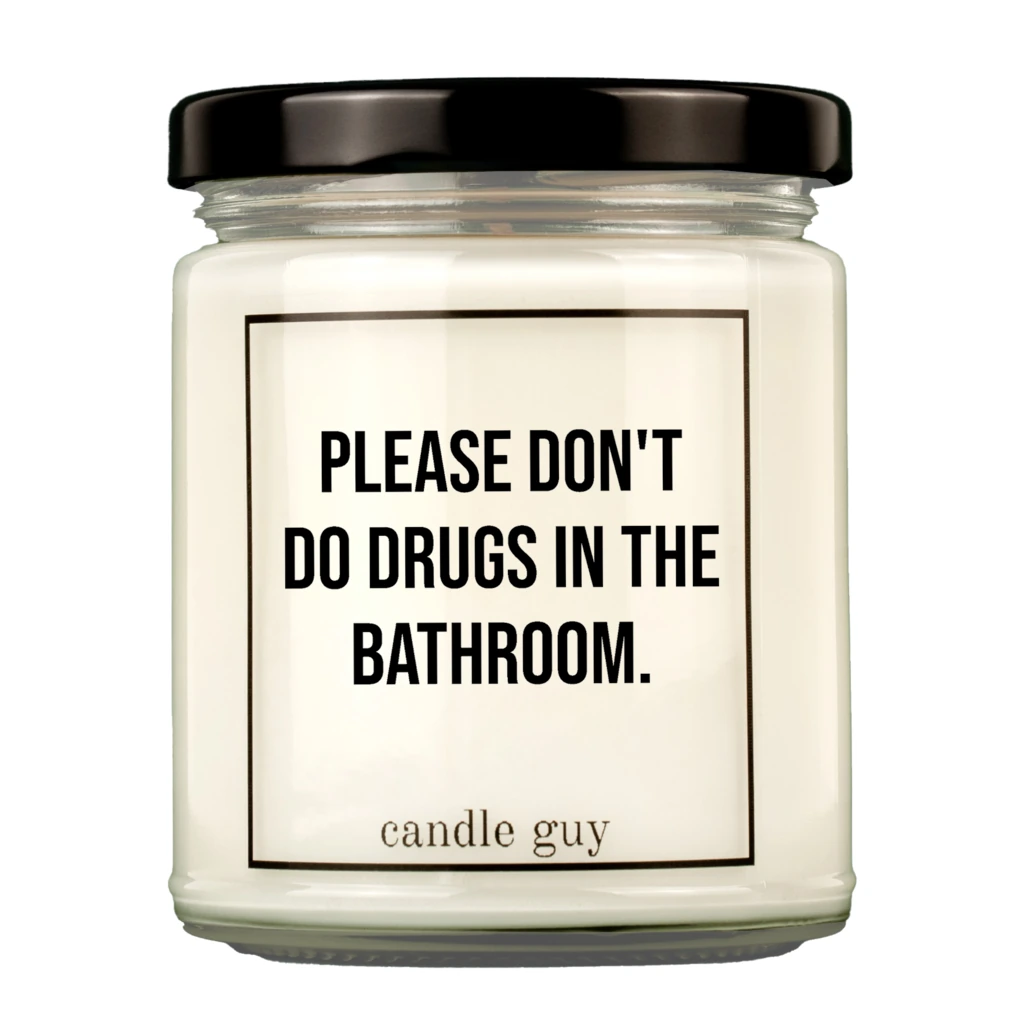 PLEASE DON´T DO DRUGS IN THE BATHROOM - KERTI