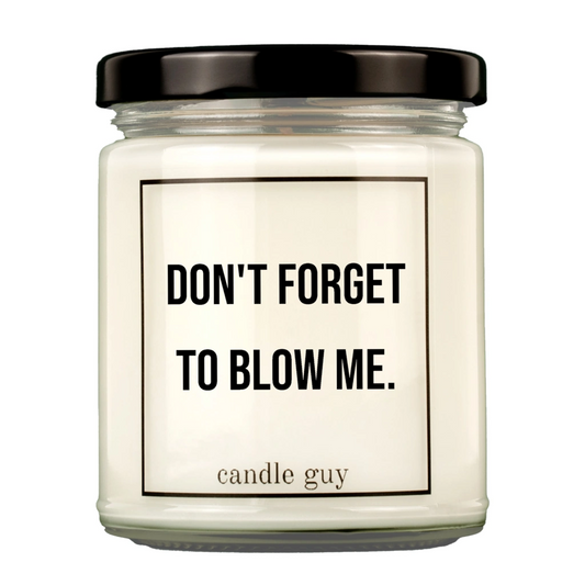 DON´T FORGET TO BLOW ME - KERTI